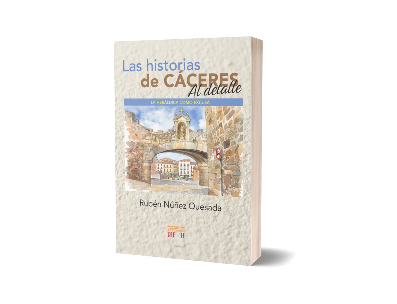 Las historias de Cáceres al detalle
