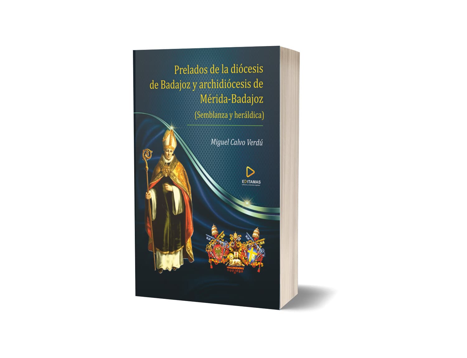 Prelados de la diócesis de Badajoz y archidiócesis de Mérida Badajoz
