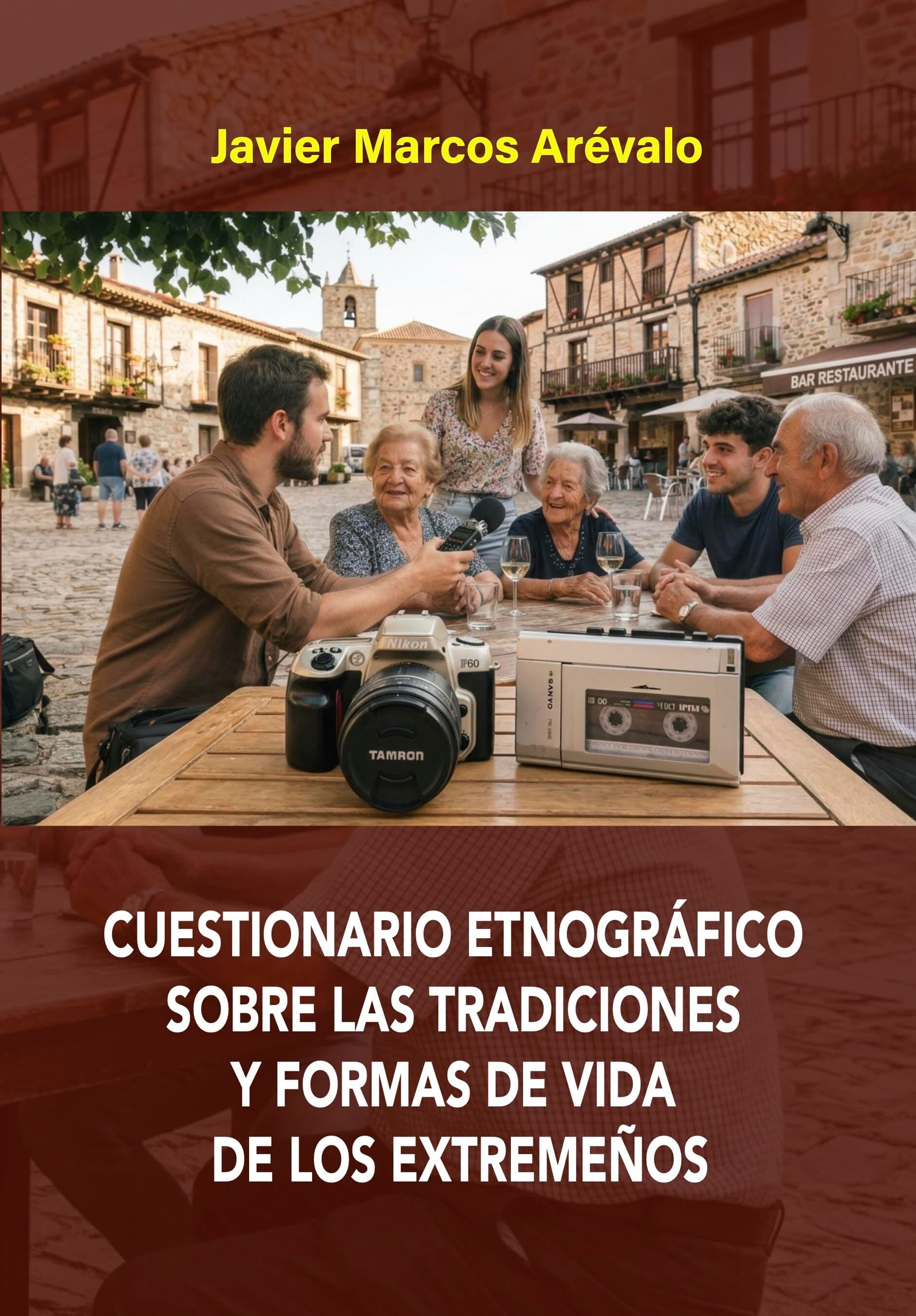 CUESTIONARIO ETNOGRÁFICO SOBRE LAS TRADICIONES Y FORMAS DE VIDA DE LOS EXTREMEÑOS